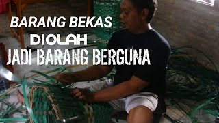 Cara Proses Mengolah Bahan Bekas Menjadi Kerajinan Anyaman di Desa Bero Kecamata