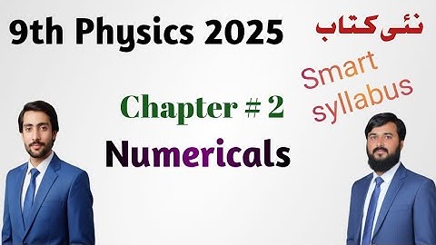 9th class physics chapter 2 numericals | physics smart syllabus 2025