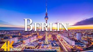 Berlin (4K UHD)  Scenic Relaxation Film With Inspirational Cinematic Music  4K ULTRA HD VIDEO