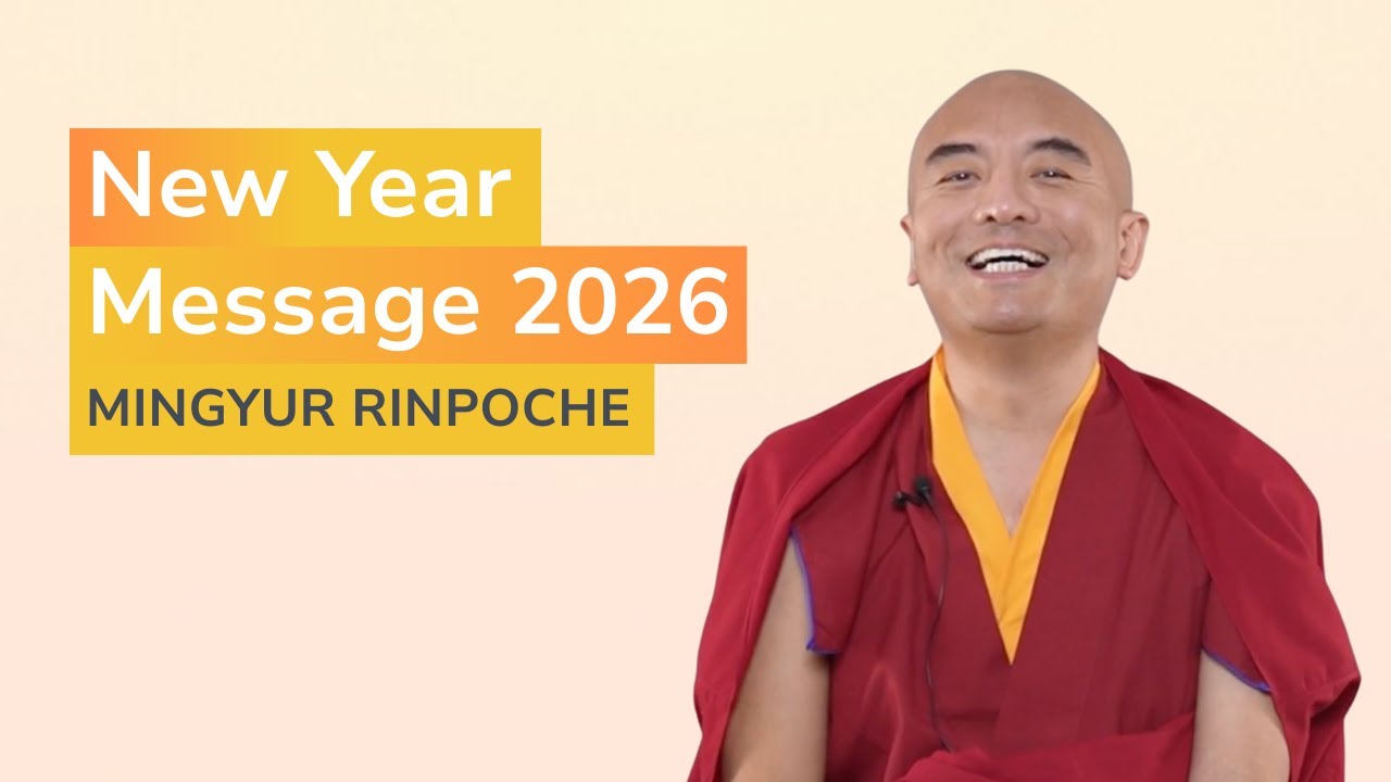 New Year Message 2026 with Yongey Mingyur Rinpoche