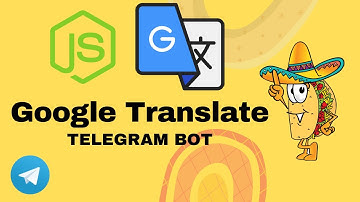 Google Translate Telegram Bot | Nodejs & Telegraf