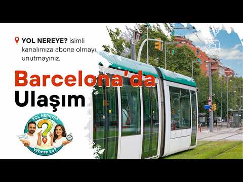 1. BÖLÜM BARCELONA'DA ULAŞIM