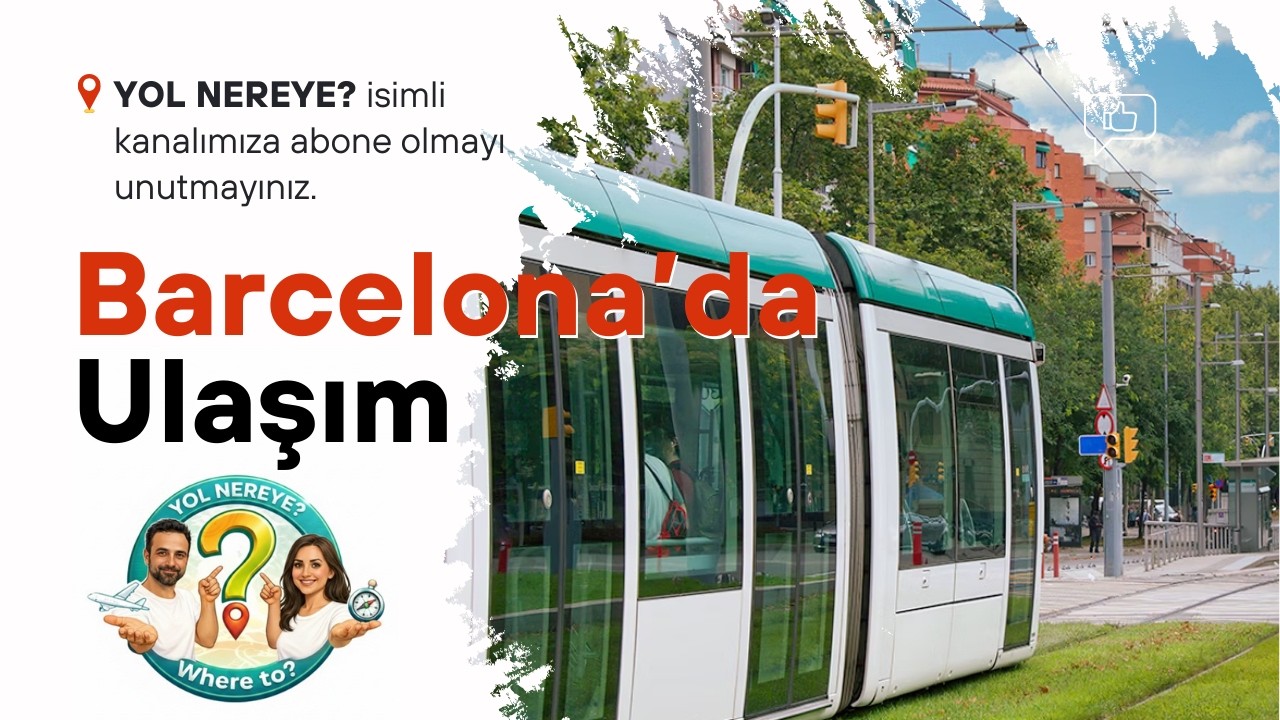 1. BÖLÜM BARCELONA'DA ULAŞIM