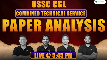 OSSC Combined Technical Service 2023 | COMPLETE PAPER ANALYSIS | Unacademy Live OPSC