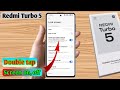 redmi turbo 5 double tap screen on off, redmi turbo 5 double tap setting, redmi turbo 5