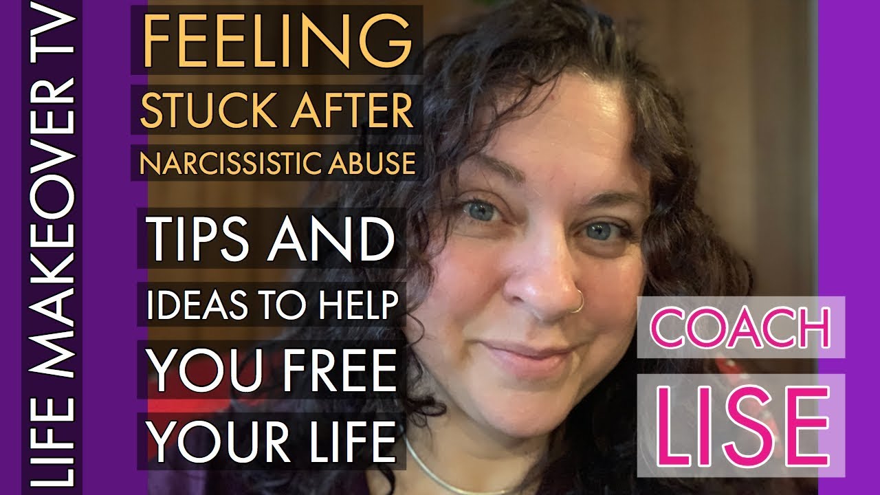Feeling Stuck After Narcissistic Abuse and Tips to Help You Heal - YouTube