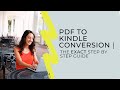 PDF to Kindle Conversion | The EXACT Step By Step Guide