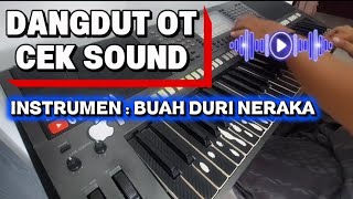 CEK SOUND ORGEN TUNGGAL DANGDUT BUAH DURI NERAKA INSTRUMEN  