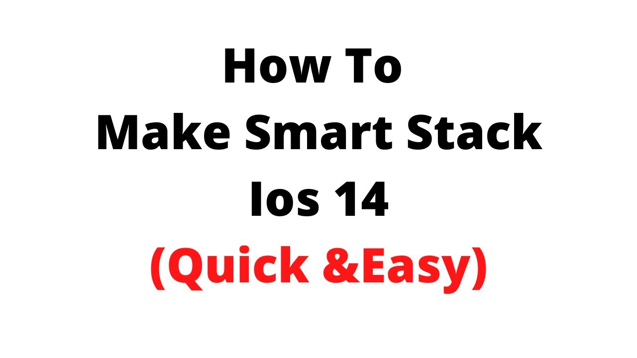 Quick & Easy: How to make smart stack ios 14,How to add smart stacks to, How to create smart stack