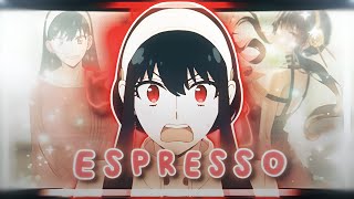Yor - Espresso Amv - Edit