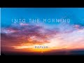 Into The Morning - Raphah // Ambient Music