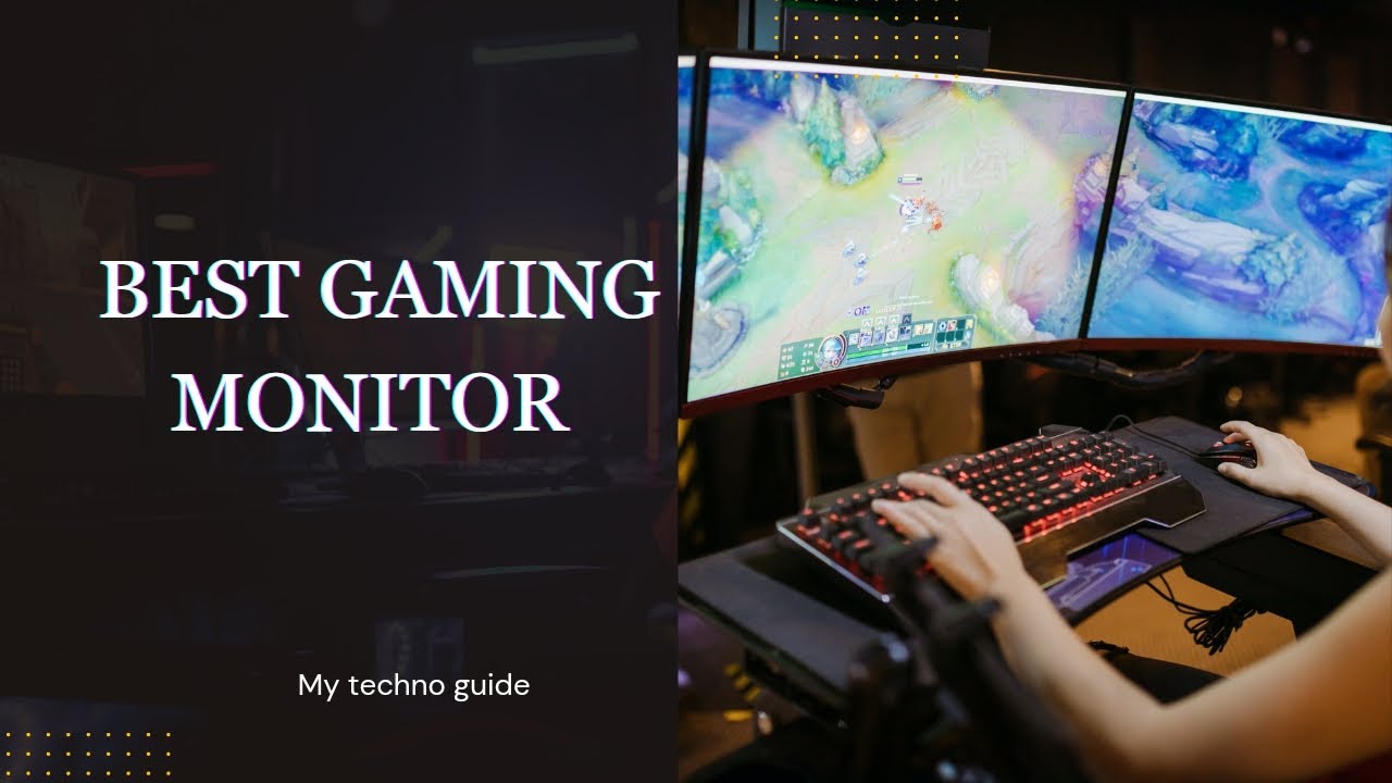 Which Gaming Monitor is best for meBest gaming monitorsHow to find Best Gaming monitor