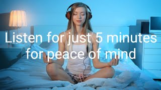 Listen for just 5 minutes for peace of mind 👍👆🕊