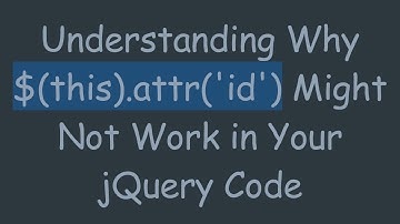 Understanding Why $(this).attr(