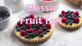 How to Make a Classic Fruit Tart