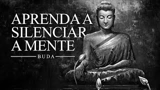 Buda - Aprenda a Silenciar a Mente