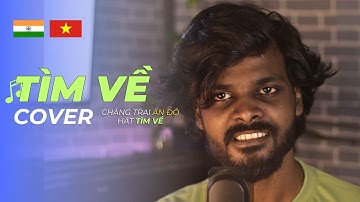 TÌM VỀ || Ấn Độ Cover - nhạc sỹ Minh Tiến | Ới à tìm về lời ru, năm canh trường mẹ ôm giấc ngủ