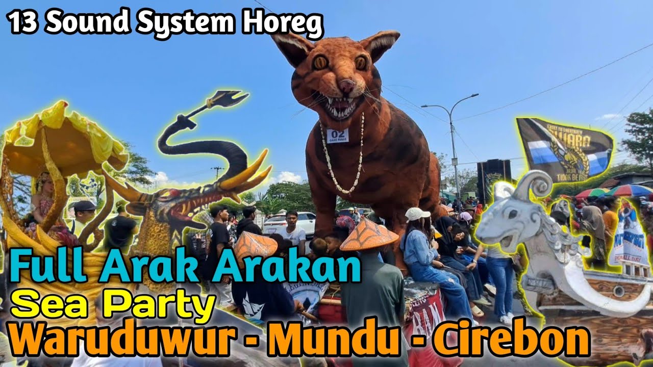 Full Arak Arakan Sea Party Waruduwur Mundu Cirebon 13 Sound System