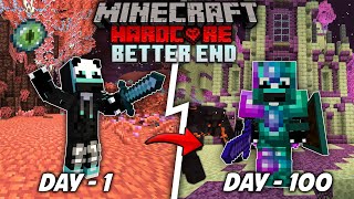 I Survive 100 days in *Better End Only* in Hardcore Minecraft (HINDI) ........