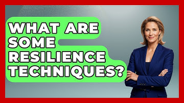 What Are Some Resilience Techniques? - Get Divorce Answers