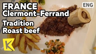 【K】France Travel-Clermont-Ferrand[프랑스 여행-클레르몽페랑]오베르뉴 전통 쇠고기 요리/Tradition/Roast beef/Steak
