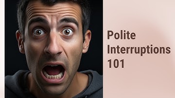 Polite Interruptions: Master the Art of Conversation