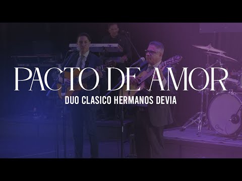 Pacto de Amor | Dúo Clásico Hermanos Devia (Edgar Devia & Jhon R Devia)