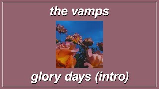 Video thumbnail of "Glory Days (Intro) - The Vamps (Lyrics)"