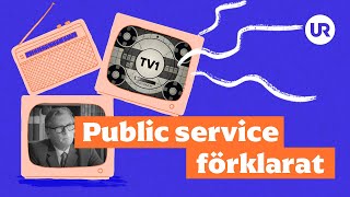 Vad är public service? | SAMHÄLLSKUNSKAP FÖRKLARAD | Gymnasiet