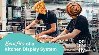 Benefits Of A Kitchen Display System