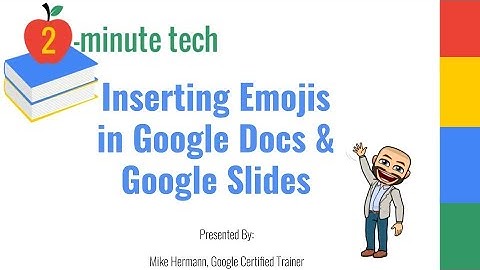 Inserting Emojis into Google Docs & Google Slides