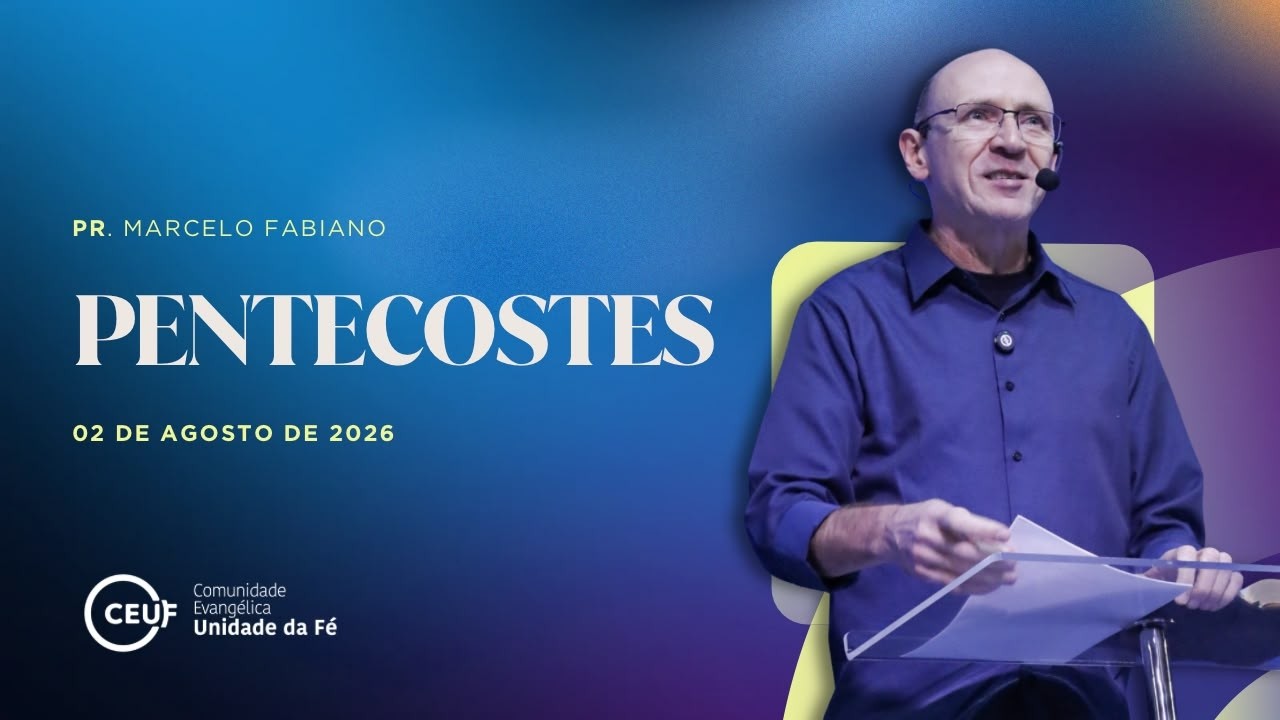 CEUF | Pastor Marcelo Fabiano | PENTECOSTES!