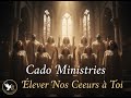 Élever Nos Cœurs à Toi CaDo Ministries
