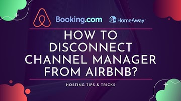 How To Disconnect Channel Manager From Airbnb | Hosting Tips