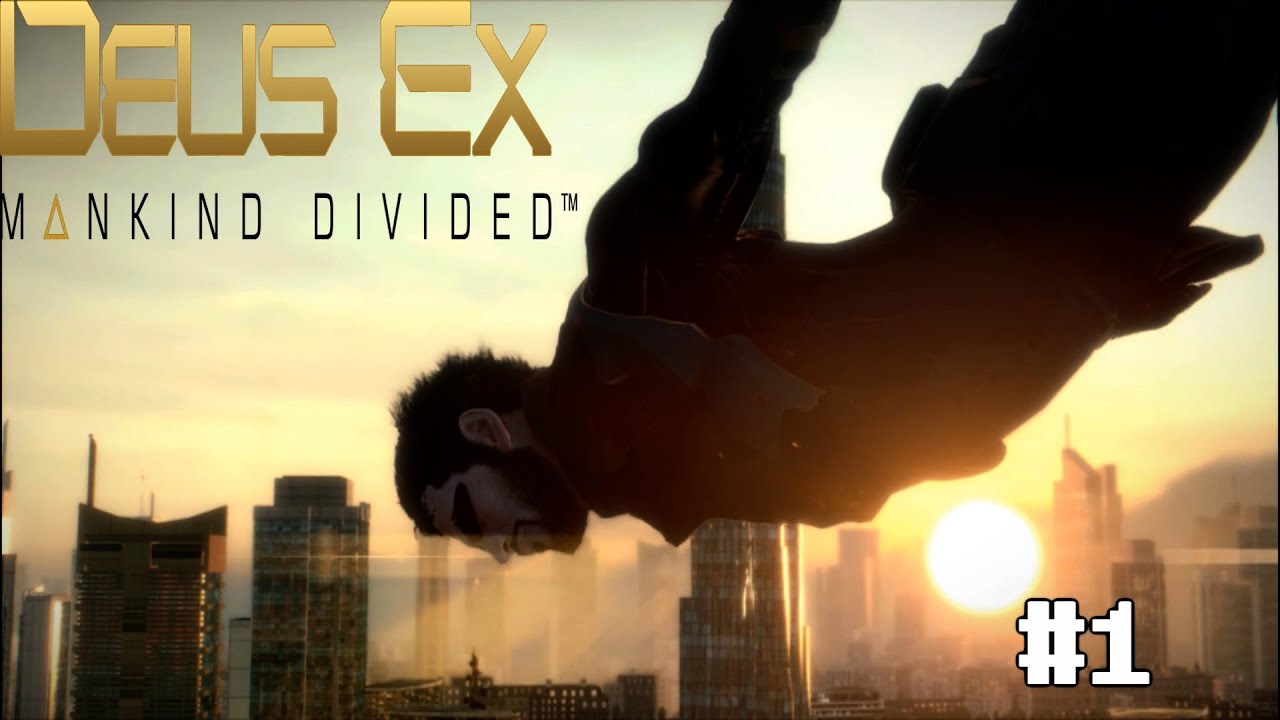 The Adventure Continues | Deus Ex: Mankind Divided Part 1