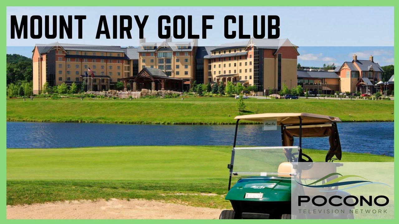 Mount Airy Golf Club Pocono Mountains YouTube