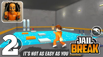 JailBreak - Escape from Prison - Gameplay Walkthrough (Android iOS) Part 2