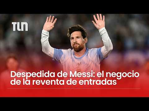 Messi's Farewell: The Ticket Resale Business
