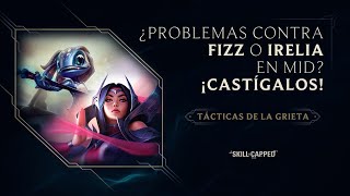 #TácticasDeLaGrieta ¿Cómo ganarle a Fizz e Irelia? | Gameplay | League of Legends