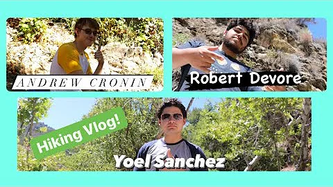 Hiking Vlog with Robert Devore & Andrew Cronin!