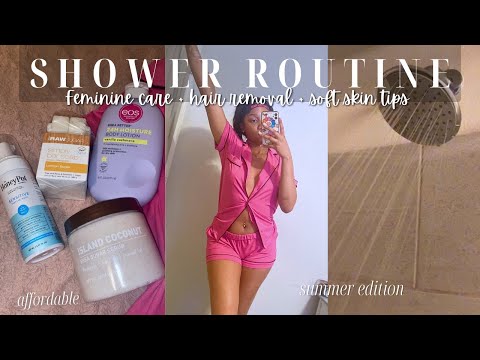 SUMMER SHOWER ROUTINE | SELF CARE | MY GO TO PRODUCTS + SOFT SKIN TIPS + FEMININE CARE