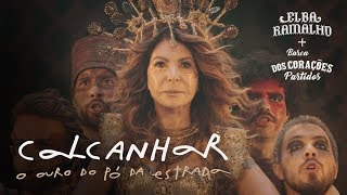 Elba Ramalho + Barca dos Corações Partidos: CALCANHAR [CLIPE OFICIAL] chords