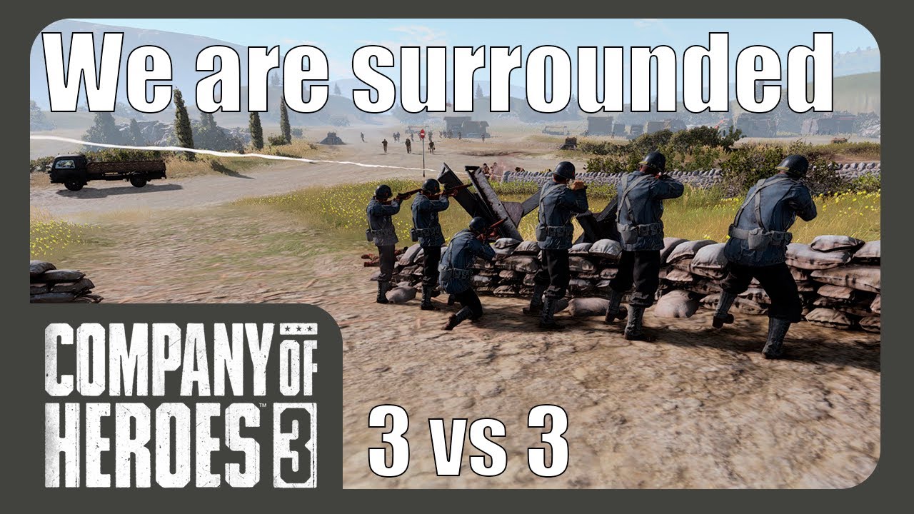 We are surrounded - 3 vs 3 - Company of Heroes 3 - YouTube