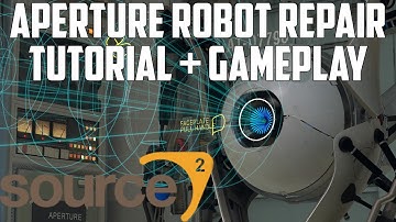 Aperture Robot Repair Tutorial + Gameplay (Source 2)