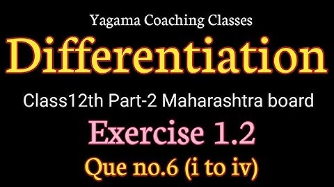 Differentiation Class12th Part -2 Exercise 1.2 Que no.6 (i to iv)