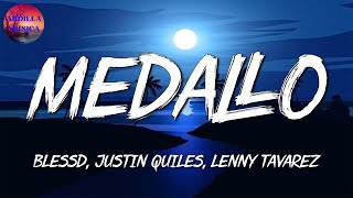 Lenny Tavárez, Justin Quiles, Blessd  Medallo | Bad Bunny, Rauw Alejandro, Dalex (Letra)