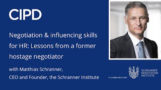 Cipd Webinar - Negotiation & Influencing Skills For Hr Lessons From A Former Hostage Negotiator