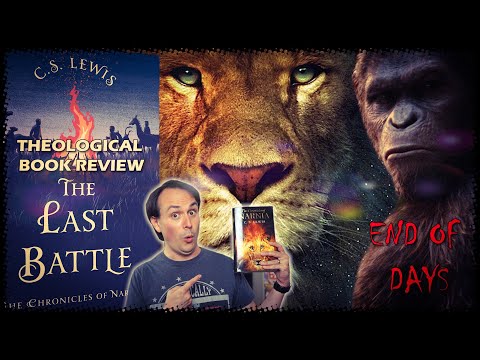 Narnia Talk: The Last Battle - Death & The World's End, Joy & Hope | Theological Review