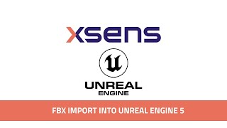 Xsens Tutorial: FBX import into Unreal Engine 5