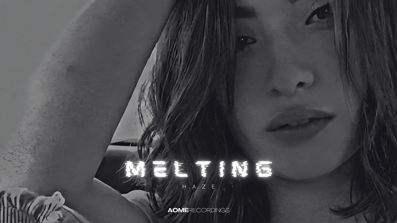 Watch H.A.Z.E - Melting on YouTube Watch H.A.Z.E - Melting on YouTube
